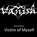 VANISH – Release Party / Special Guest: Victim of Myself