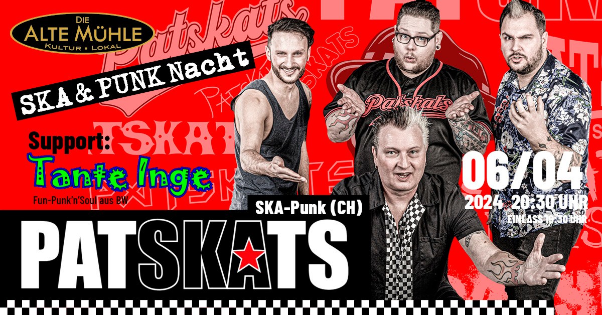 Ska und Punk Nacht ... mit PATSKATS (CH) + Support: “Tante Inge”