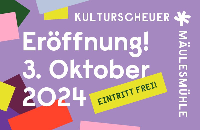 Eröffnung Kulturscheuer Mäulesmühle