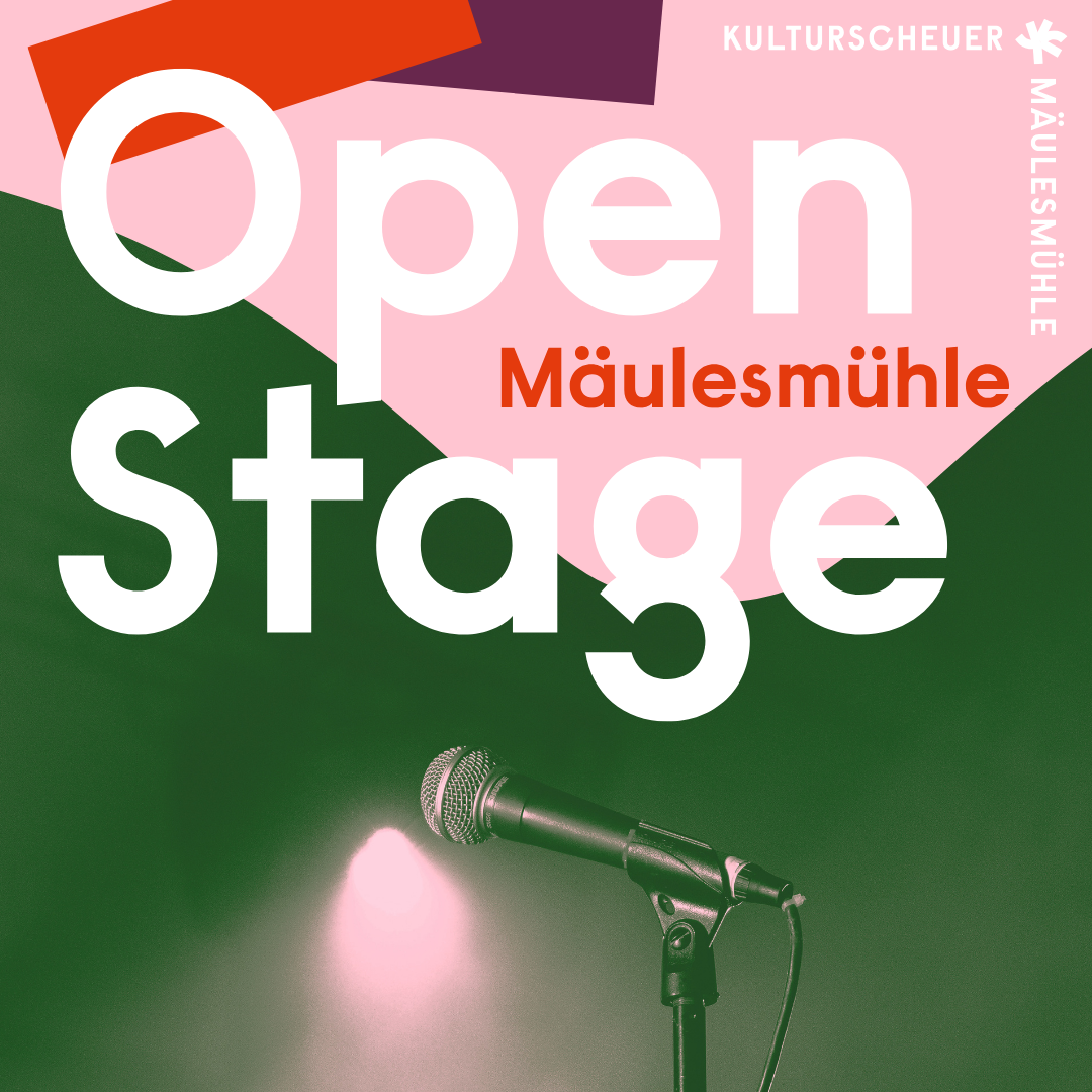 Open Stage Mäulesmühle