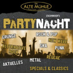 Die ALTE MÜHLE Party Nacht