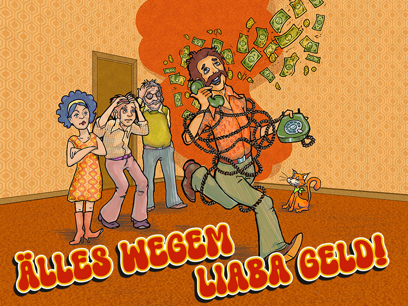 Älles wegem liaba Geld